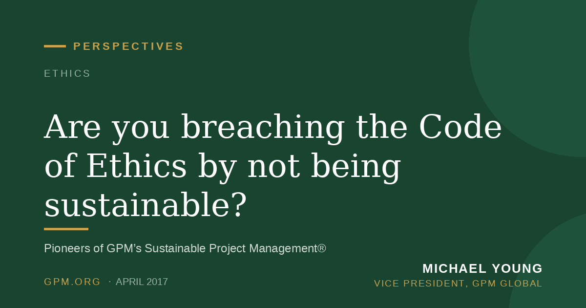 Are you breaching the Code of Ethics by not being sustainable?
