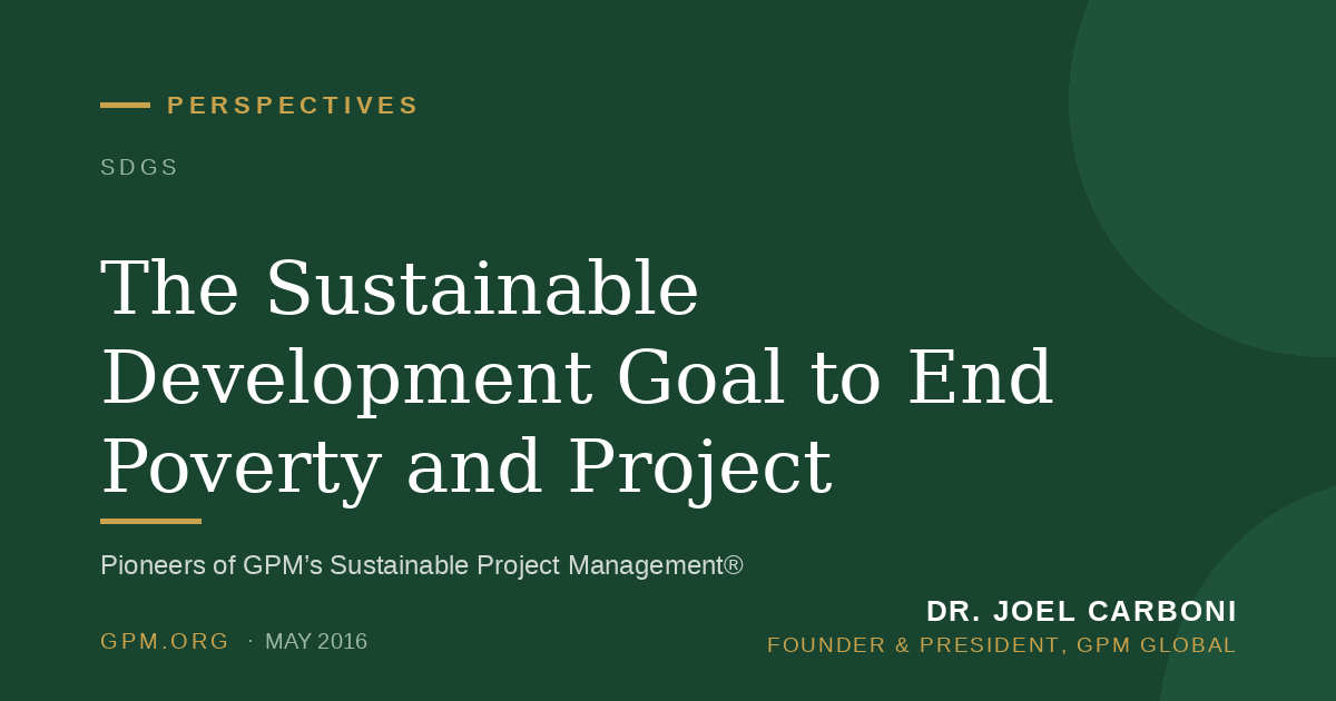 The Sustainable Development Goal to End Poverty and Project Management's role