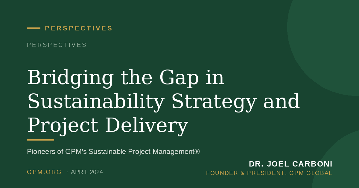 Bridging the Gap in Sustainability Strategy and Project Delivery