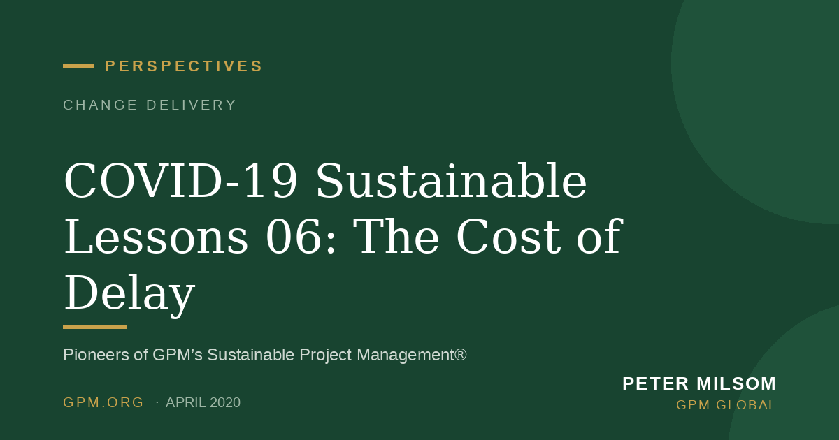 COVID-19 Sustainable Lessons 06: The Cost of Delay