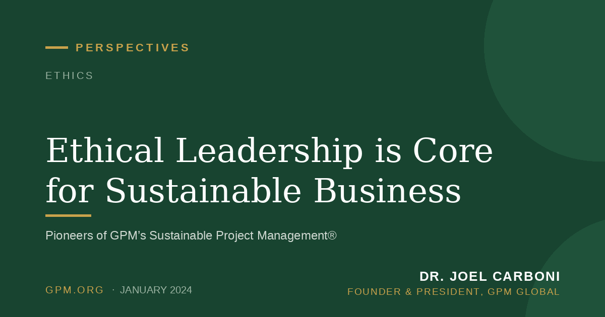 Ethical Leadership is Core for Sustainable Business