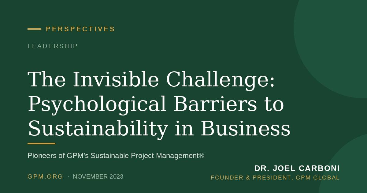 The Invisible Challenge: Psychological Barriers to Sustainability in Business
