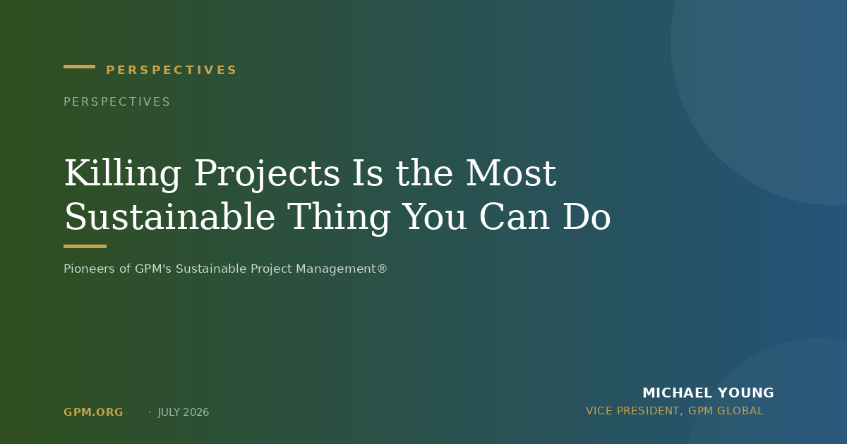 Killing Projects Is the Most Sustainable Thing You Can Do