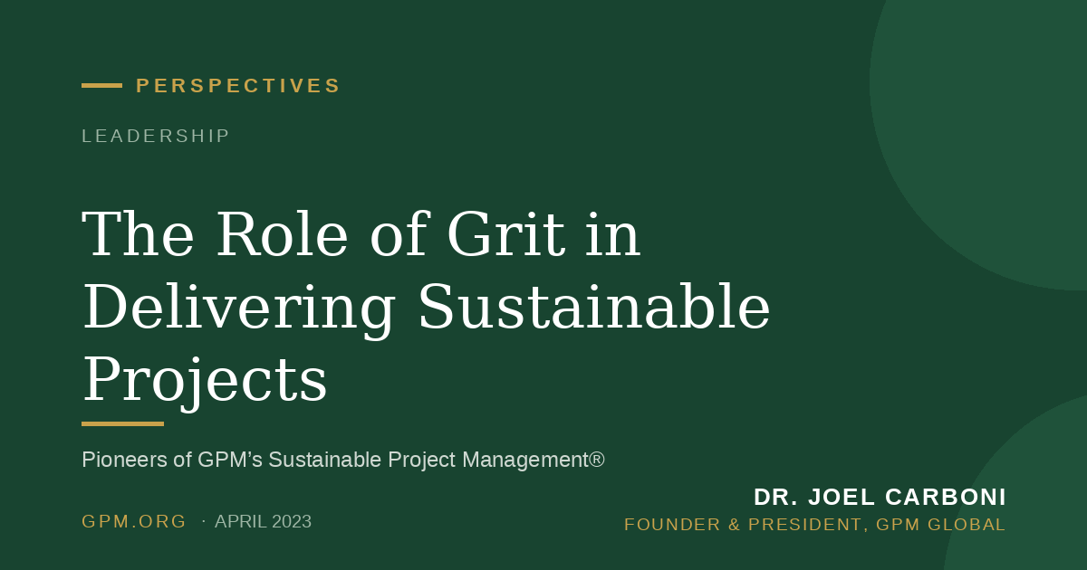 The Role of Grit in Delivering Sustainable Projects