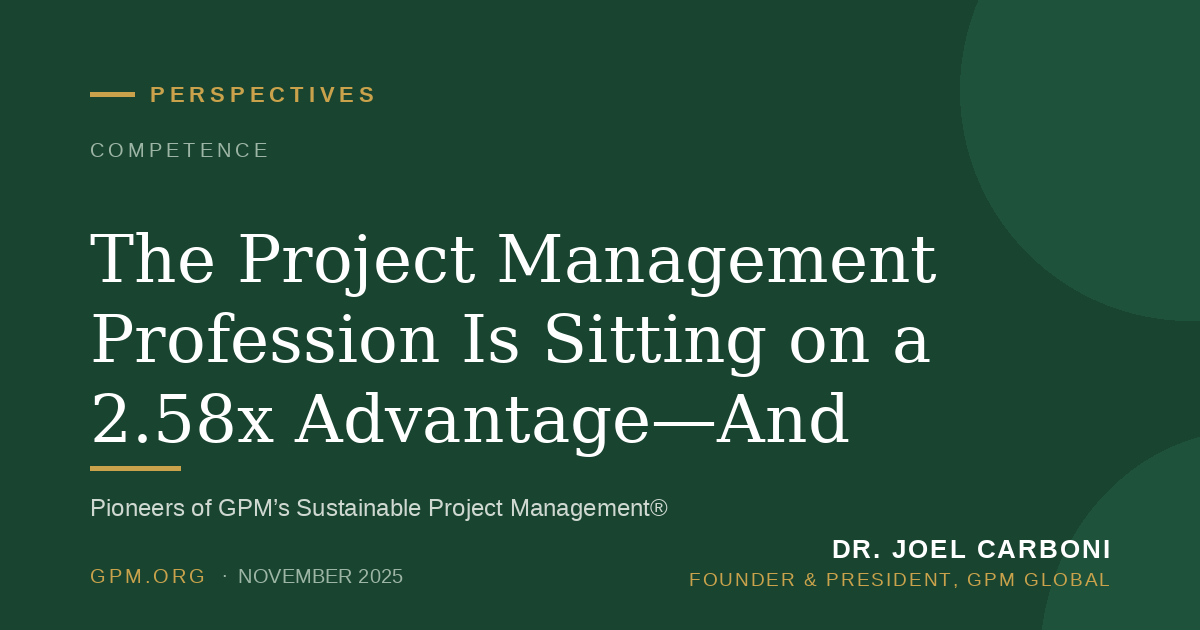 The Project Management Profession Is Sitting on a 2.58x Advantage—And Ignoring It
