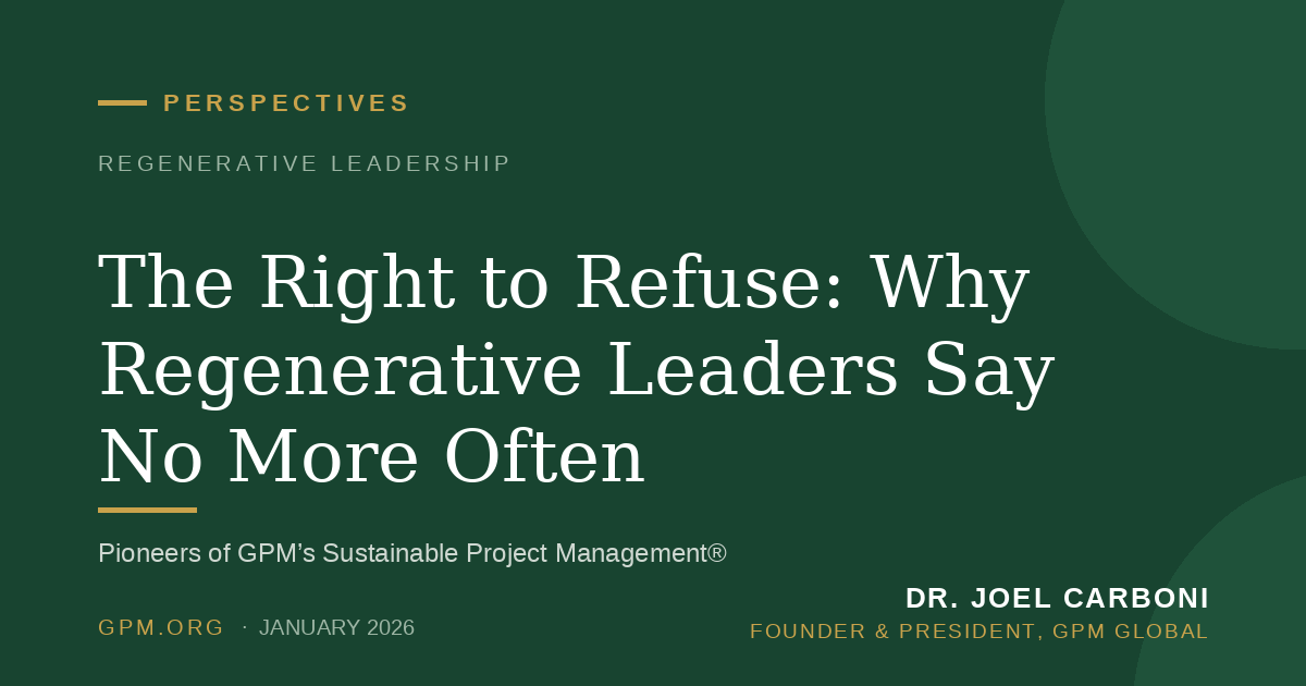 The Right to Refuse: Why Regenerative Leaders Say No More Often