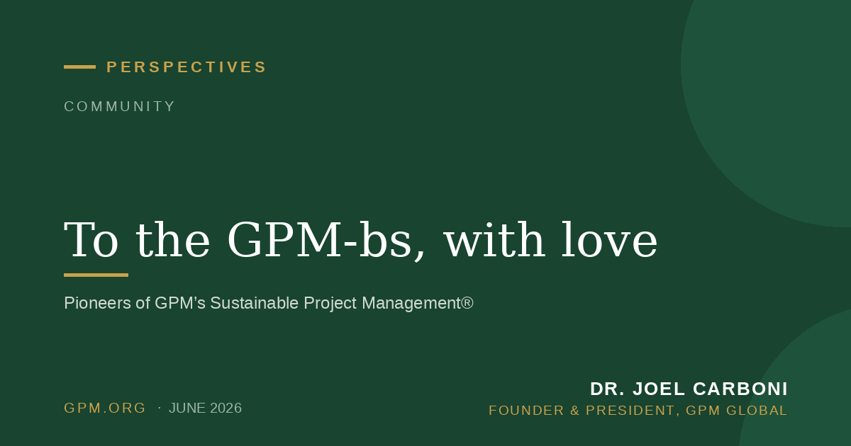 To the GPM-bs, with love