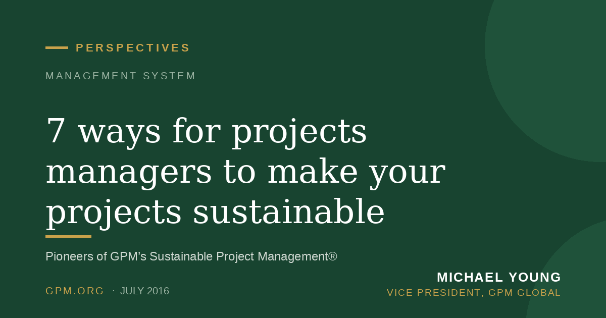 7 ways for projects managers to make your projects sustainable